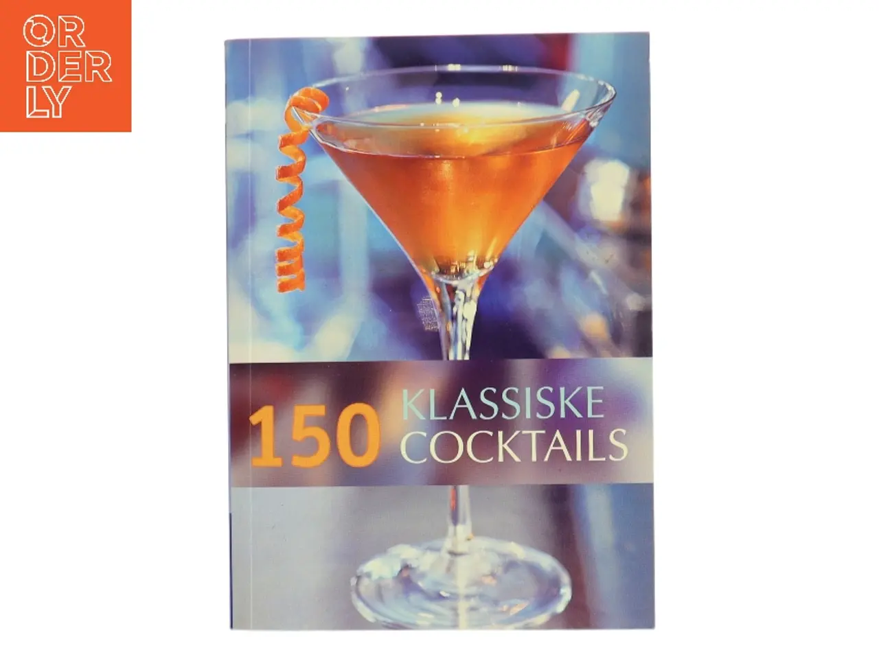 Billede 1 - 150 Klassiske Cocktails (Bog)