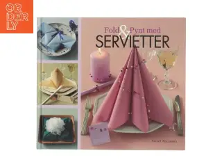 Fold & Pynt med SERVIETTER af Svend Ahnstrøm (Bog)
