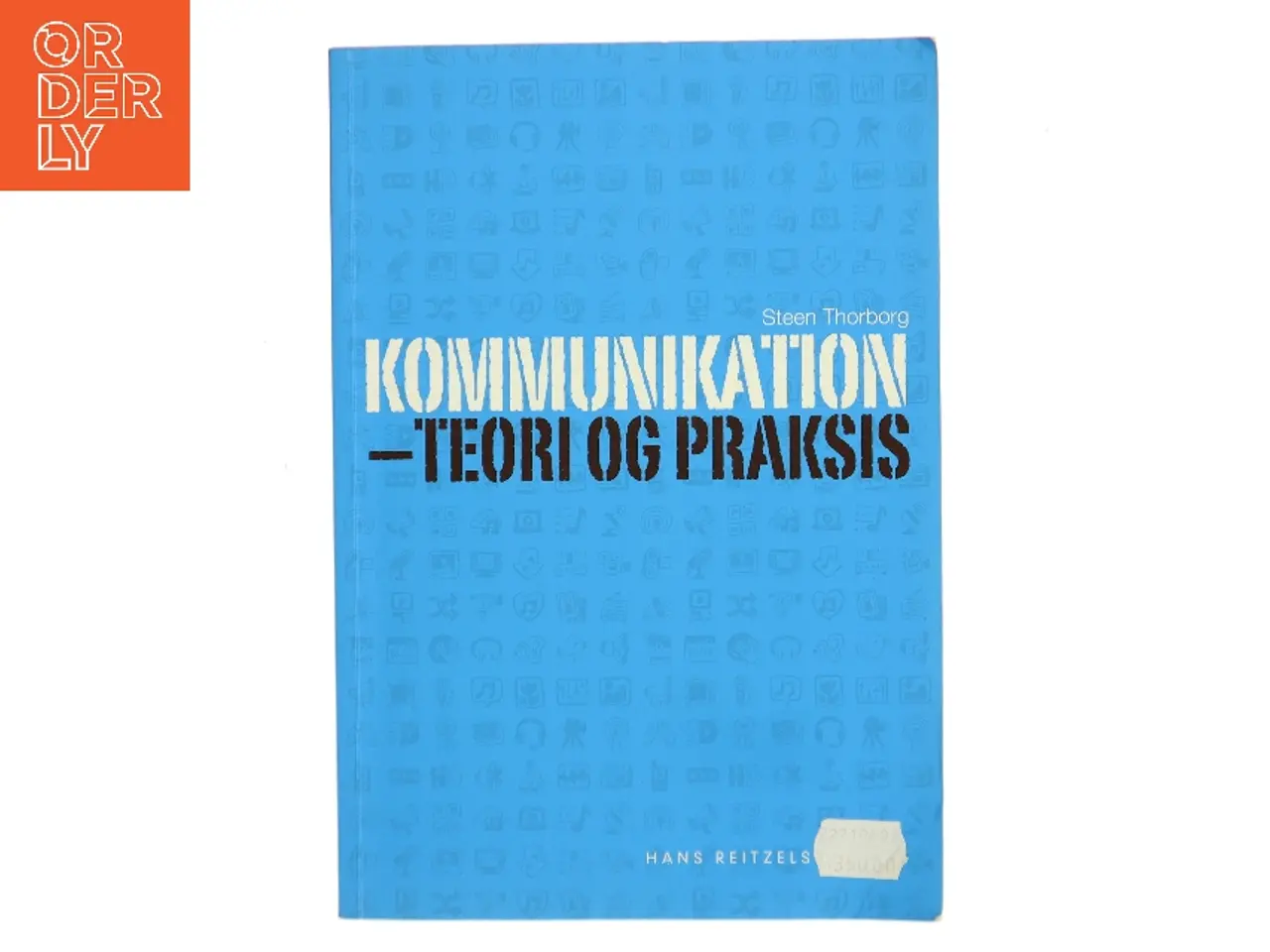 Billede 1 - Kommunikation - teori og praksis af Steen Thorborg (Bog)