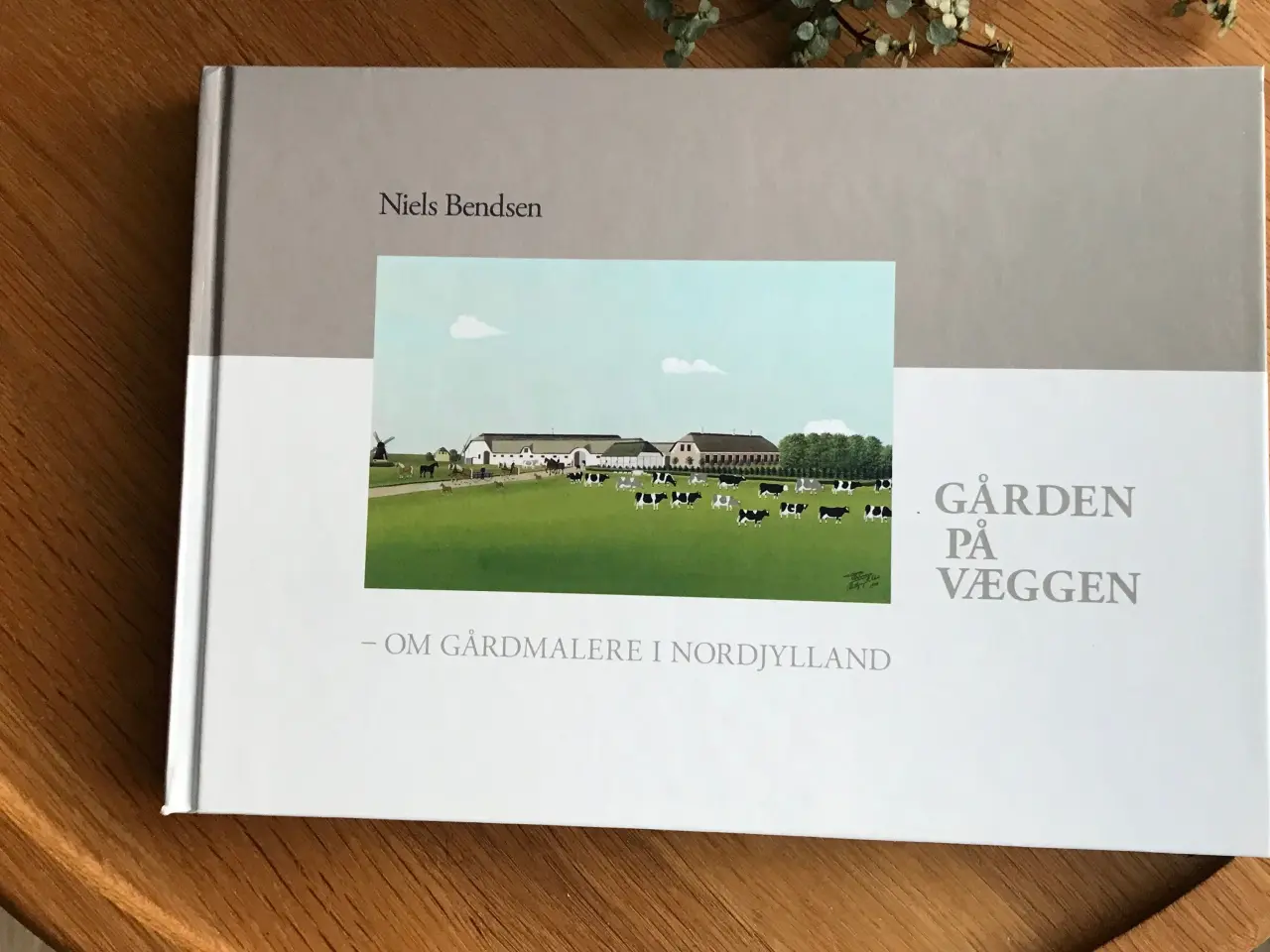 Billede 1 - Gården på væggen - om gårdmalere i Nordjylland