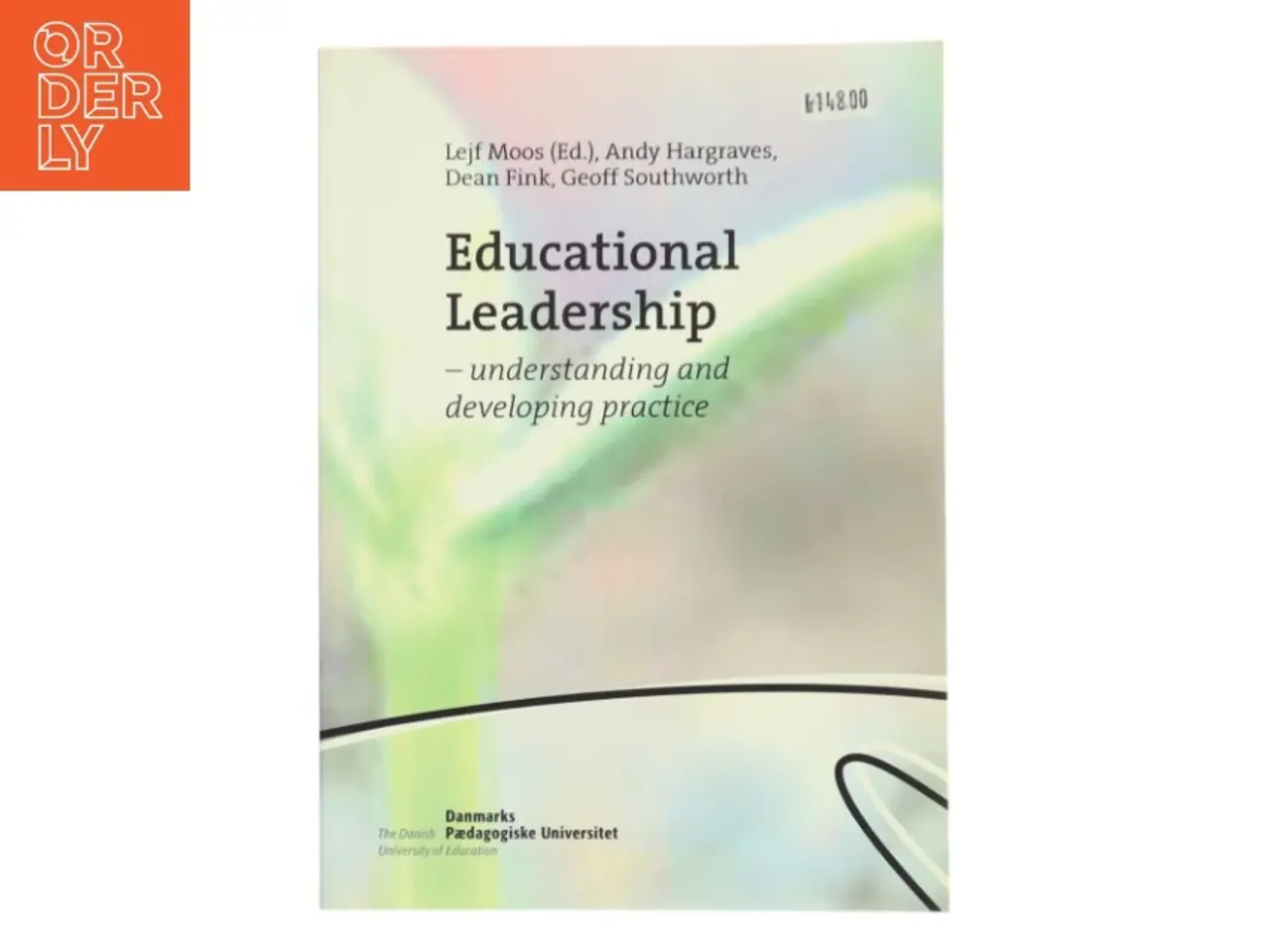 Billede 1 - Educational leadership : understanding and developing practice af Lejf Moos (Bog)