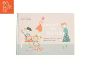 Konrad og Katinka - dengang Konrad og Katinkas mor lærte at sige pyt af Betina Hundebøll, Charlotte Thorhauge (Bog)