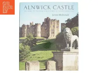 Alnwick Castle af James Mcdonald (Bog)
