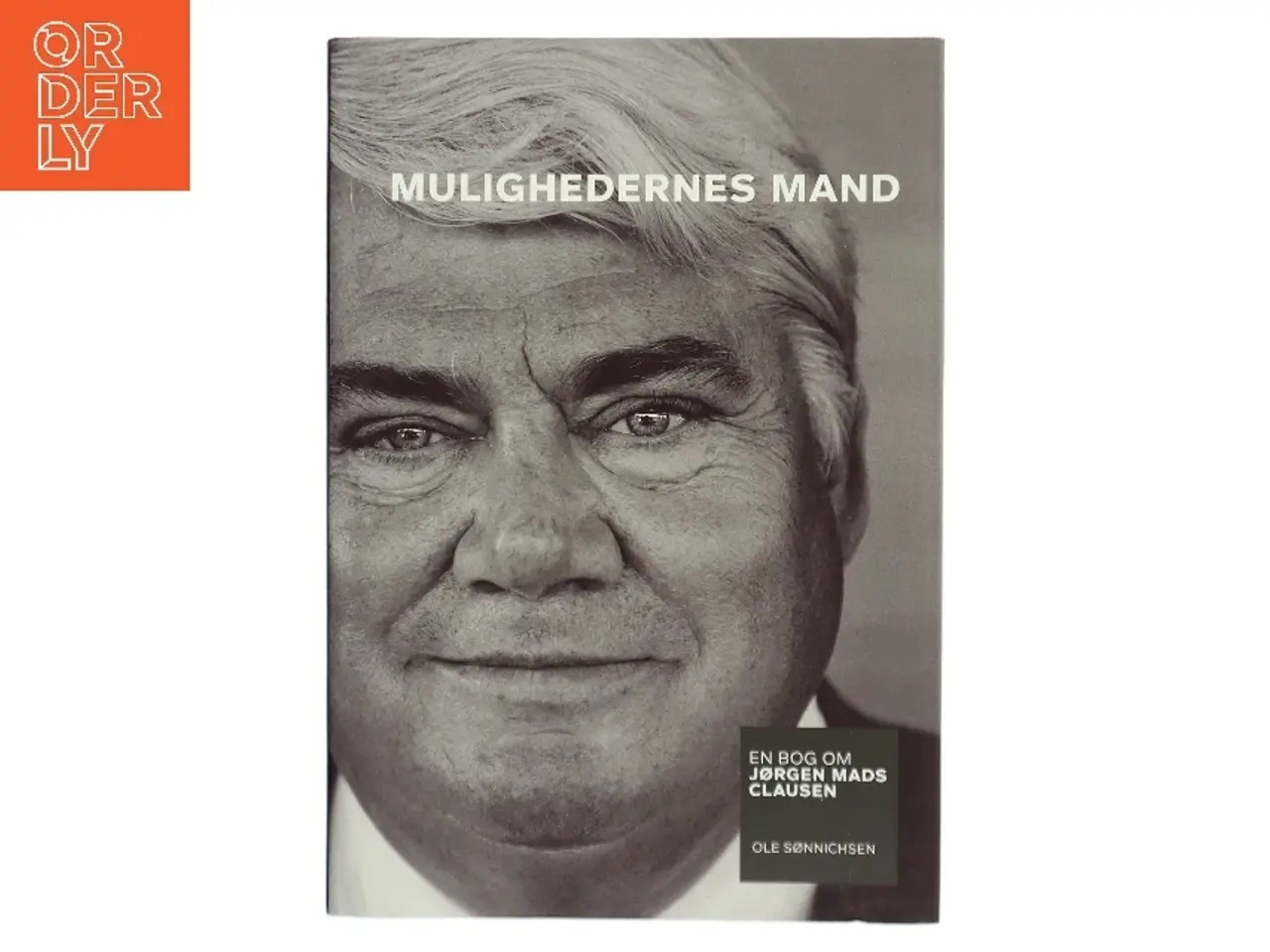 Billede 1 - Mulighedernes mand : en bog om Jørgen Mads Clausen af Ole Sønnichsen (Bog)