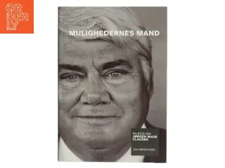 Mulighedernes mand : en bog om Jørgen Mads Clausen af Ole Sønnichsen (Bog)