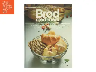 Brød med mere af Annette Wolter (Bog)