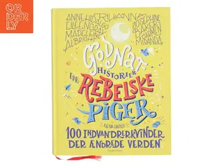 Godnathistorier for rebelske piger (100 indvandrerkvinder der ændrede verden) af Elena Favilli (Bog)