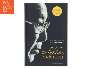 Giv lykken plads i livet af Howard C. Cutler (Bog)