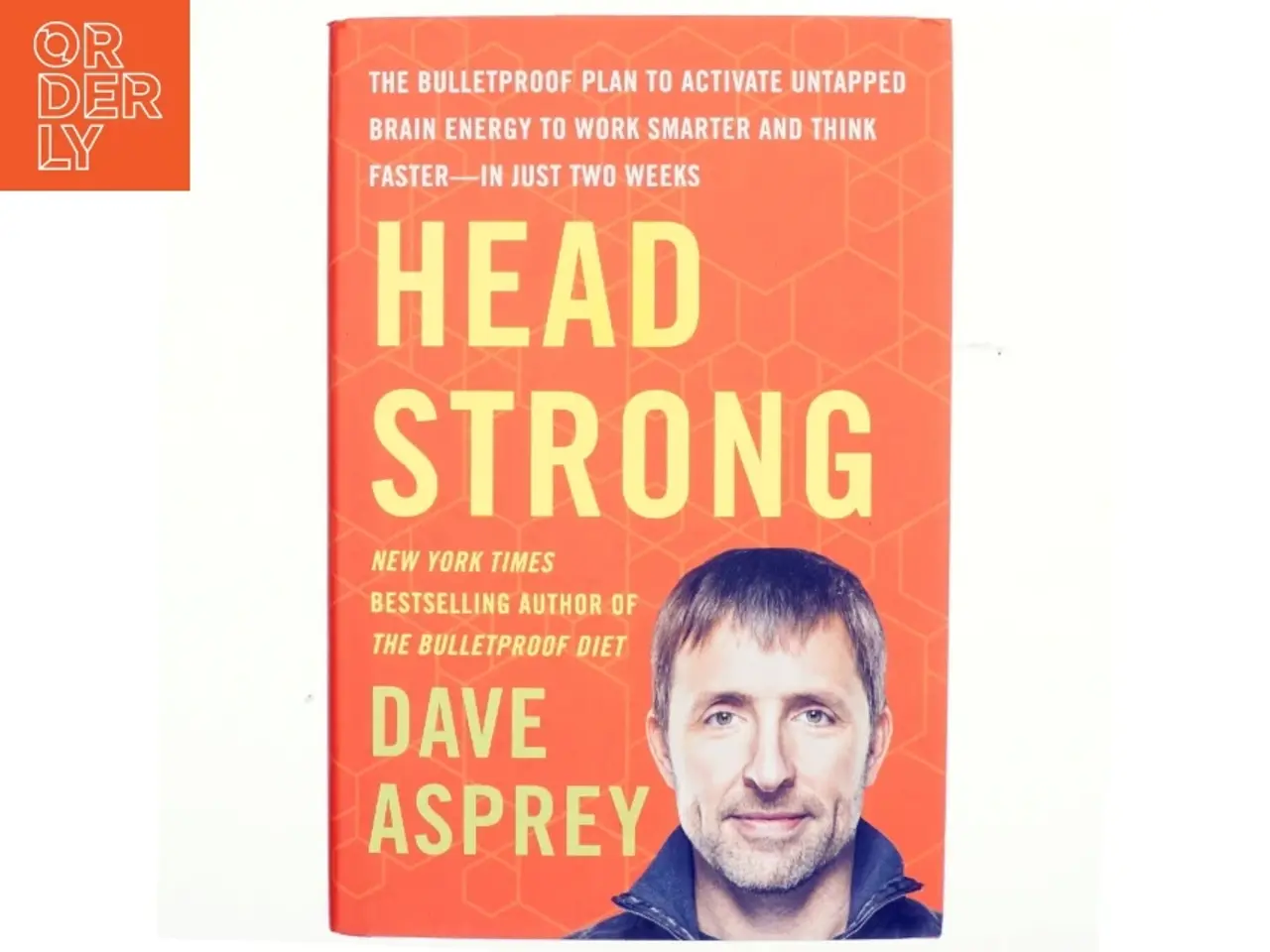 Billede 1 - Head strong : the bulletproof plan to activate untapped brain energy to work smarter and think faster-in just two weeks af Dave Asprey (Bog)