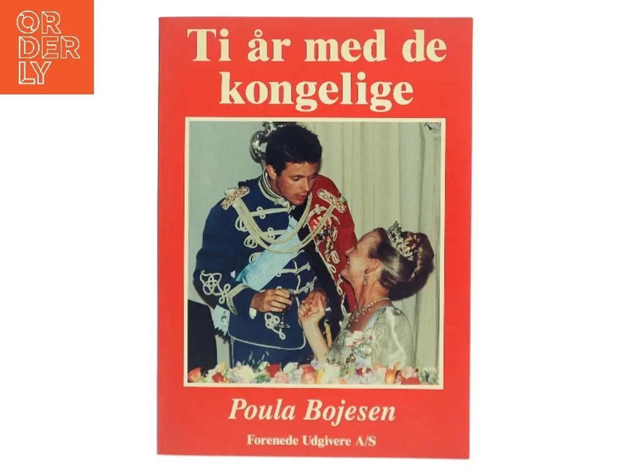 Billede 1 - Ti år med de kongelige af Poula Bojesen (Bog)
