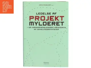 Ledelse af projektmylderet : om virksomhedslederes håndtering af udviklingsaktiviteter af Hans Mikkelsen (f. 1934) (Bog)