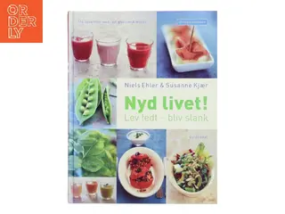 Nyd livet! : lev fedt - bliv slank : Omegametoden (Bog)