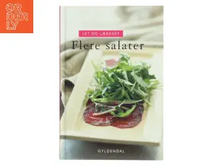 Let og lækkert - flere salater af Nanna Simonsen (f. 1956) (Bog)