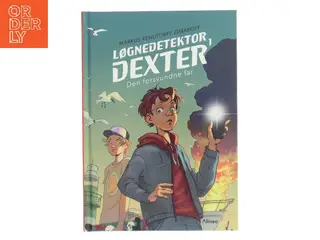 Løgnedetektor Dexter - den forsvundne far af Markus Rendtorff Zimakoff (Bog)