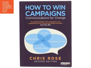 How to win campaigns : communications for change af Chris Rose (Bog)