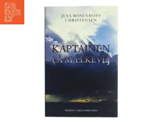 Kaptajnen på Mælkevej af Jens Rosenhoff Christensen (Bog)