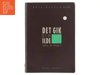 Det gik dem ilde... af Bøje Larsen (red.) (Bog)