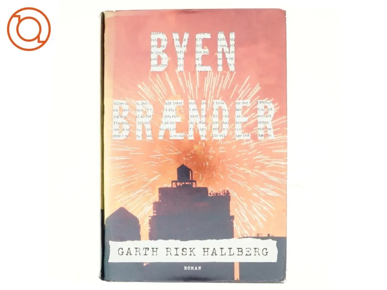 Billede 1 - Byen brænder af Garth Risk Hallberg (Bog)