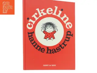 Cirkeline og Cirkeline flytter til byen. Dobbeltbog af Hanne Hastrup (Bog)
