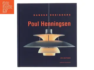 Poul Henningsen af Erik Steffensen (f. 1961) (Bog)