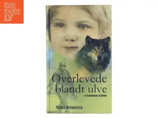 Overlevede blandt ulve af Misha Defonseca (Bog)