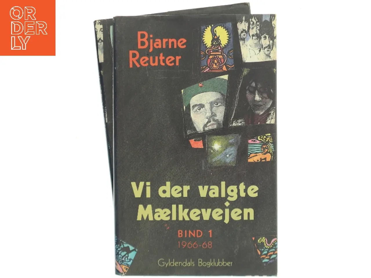 Billede 1 - Vi der valgte Mælkevejen. Bind 1 1966-68 af Bjarne Reuter (Bog)