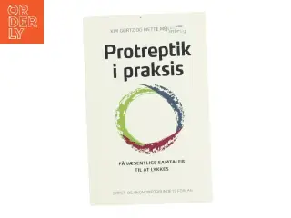 Protreptik i praksis : få væsentlige samtaler til at lykkes af Mette Mejlhede (Bog)