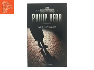Martsvioler af Philip Kerr (Bog)