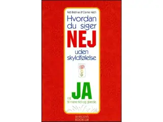 Hvordan du siger NEJ uden skyldfølelse