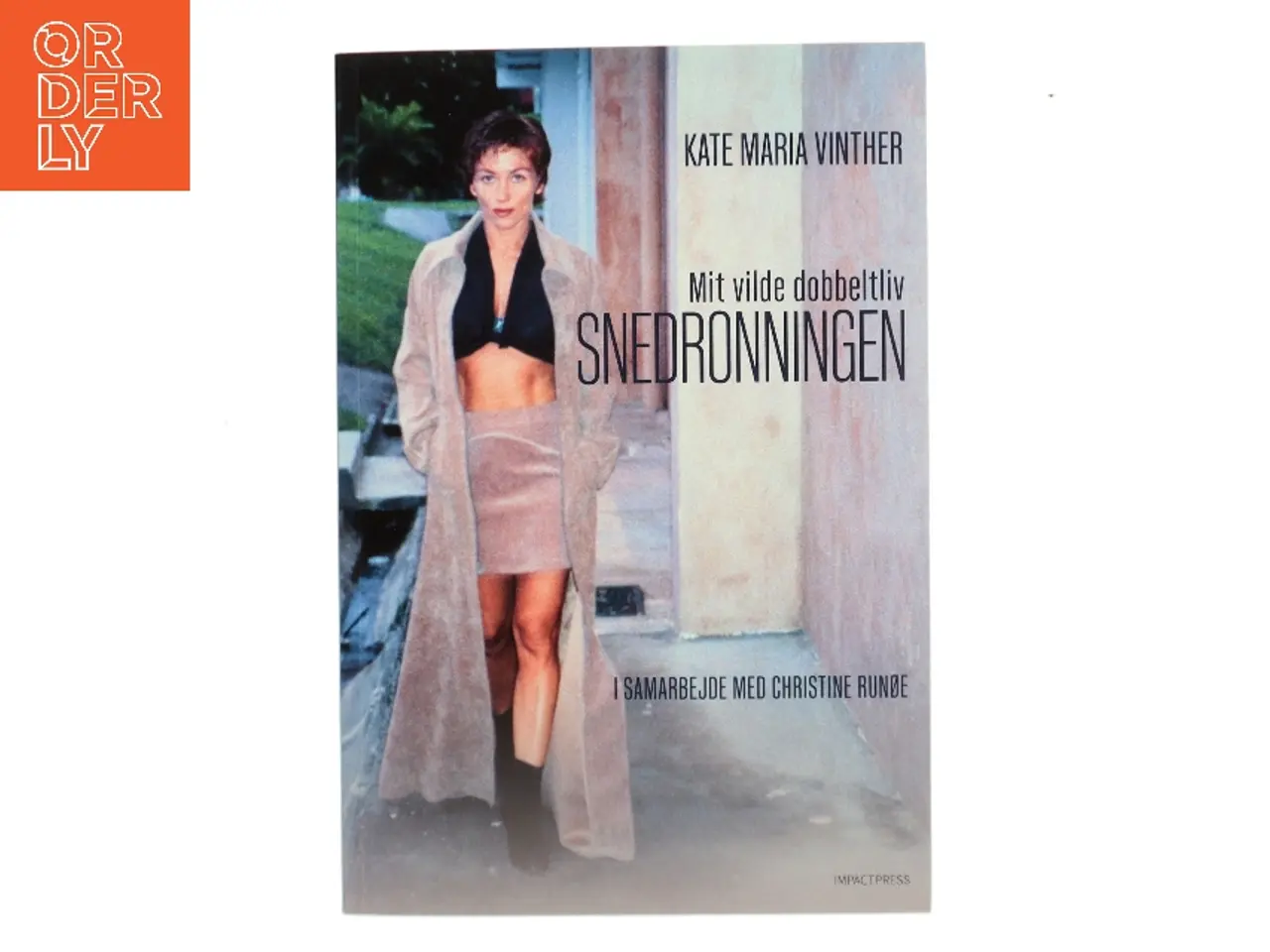 Billede 1 - Snedronningen : mit vilde dobbeltliv af Kate Maria Vinther (Bog)