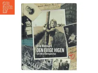 Den evige higen af Erik Wassard (Bog)
