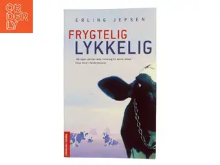 Frygtelig lykkelig : roman af Erling Jepsen (f. 1956) (Bog)