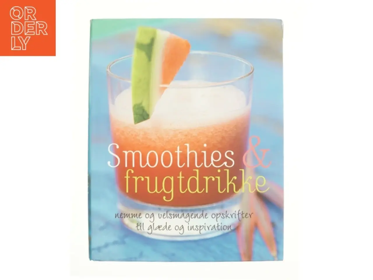 Billede 1 - Smoothies og frugtdrikke (Kogebog)
