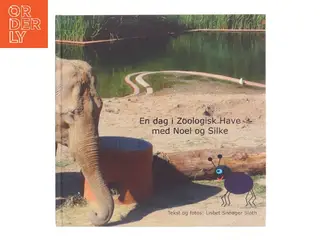 En dag i Zoologisk Have med Noel og Silke af Lisbet Snoager Sloth (Bog)