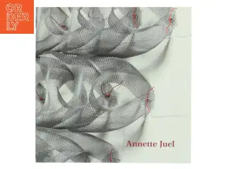 Annette Juel af Annette Juel (Bog)