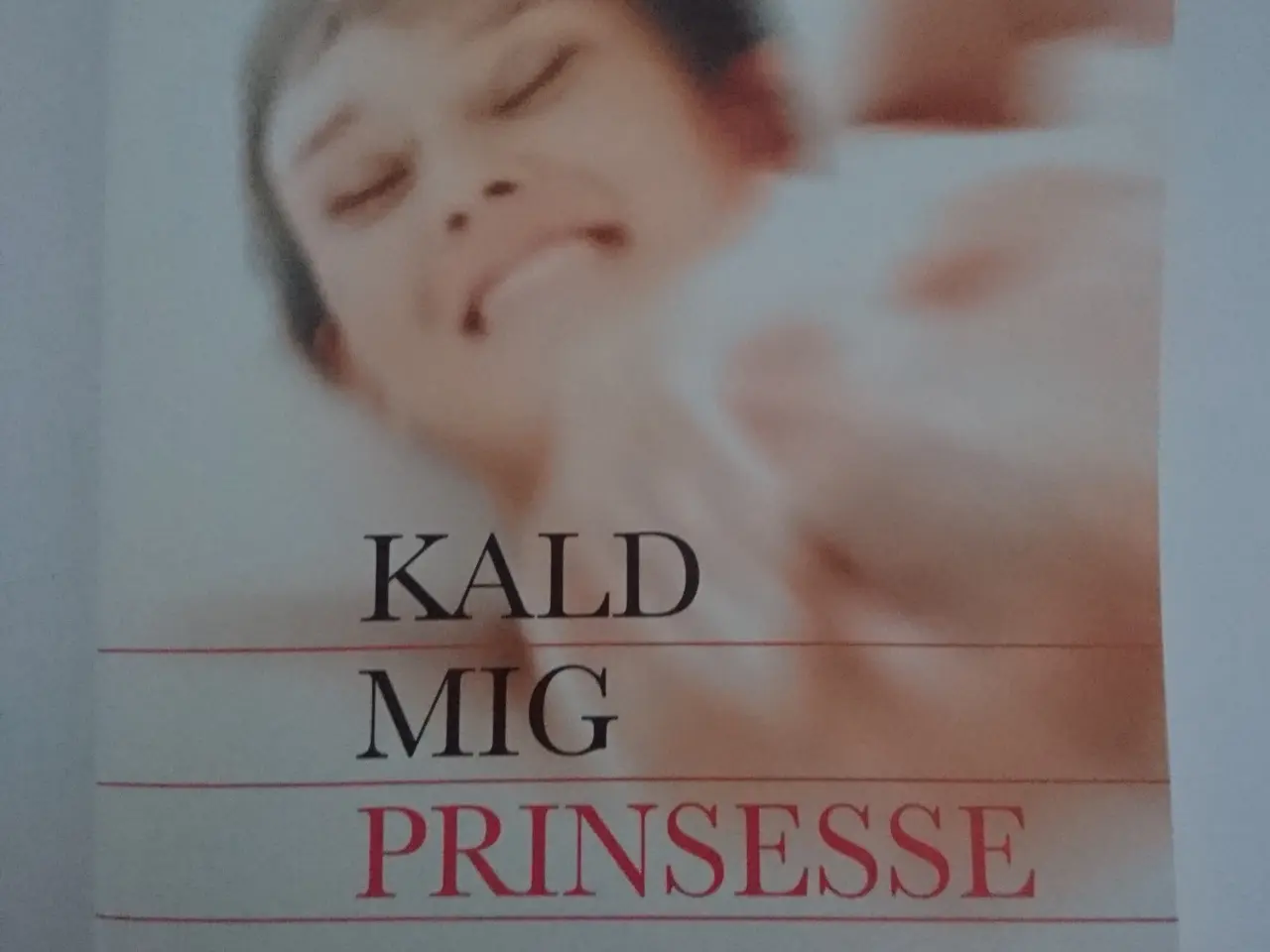 Billede 1 - Kald mig Prinsesse. Af Sara Blædel