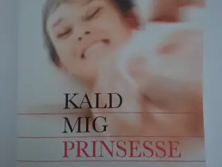 Kald mig Prinsesse. Af Sara Blædel