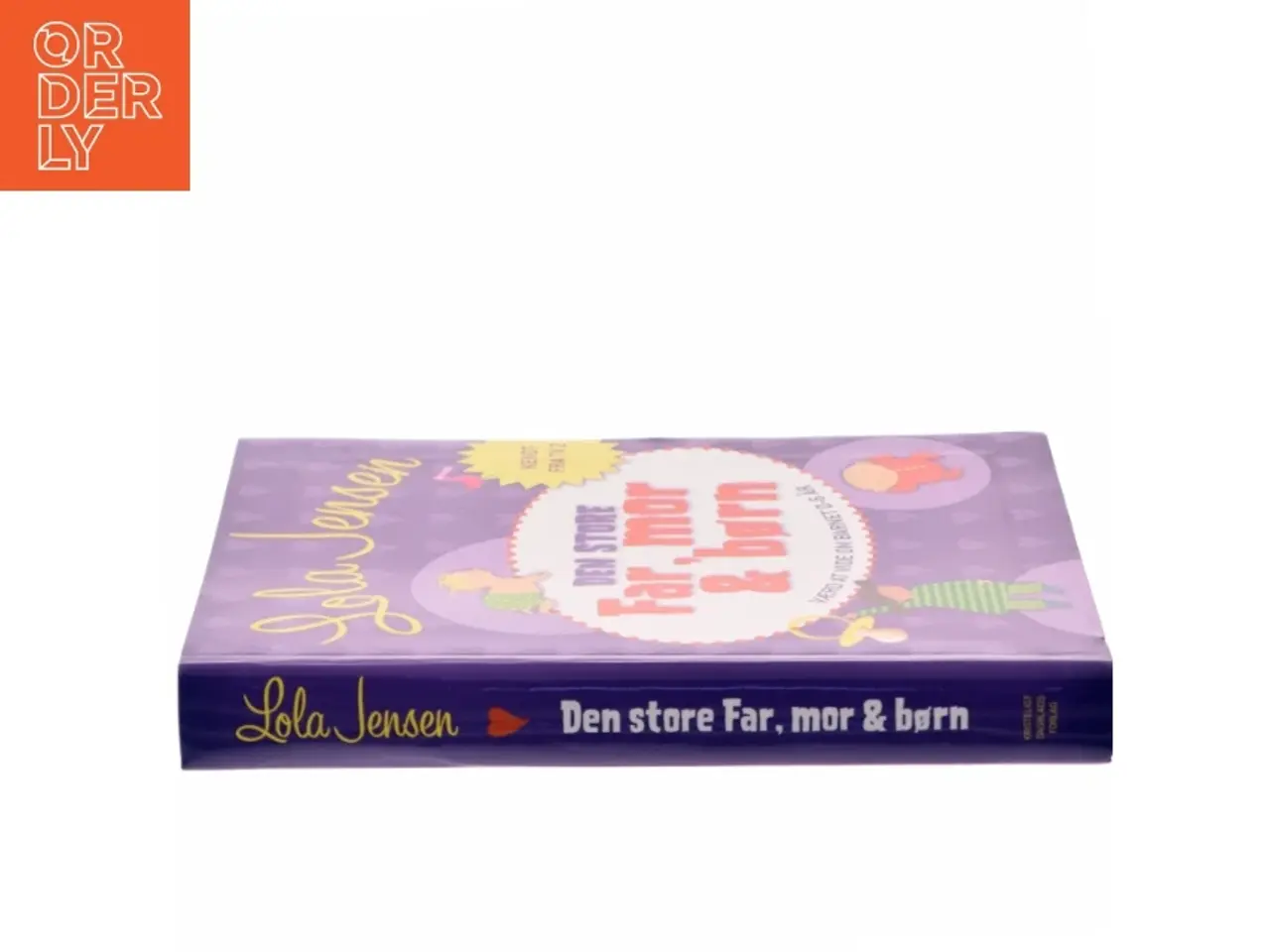 Billede 2 - Den store Far, mor & børn : håndbog i godt familieliv af Lola Jensen (f. 1956) (Bog)
