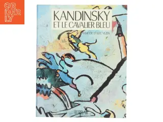 Kandinsky et le Cavalier Bleu af Annette et Luc Vezin (Bog)