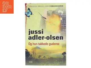 Og hun takkede guderne af Jussi Adler-Olsen (Bog)