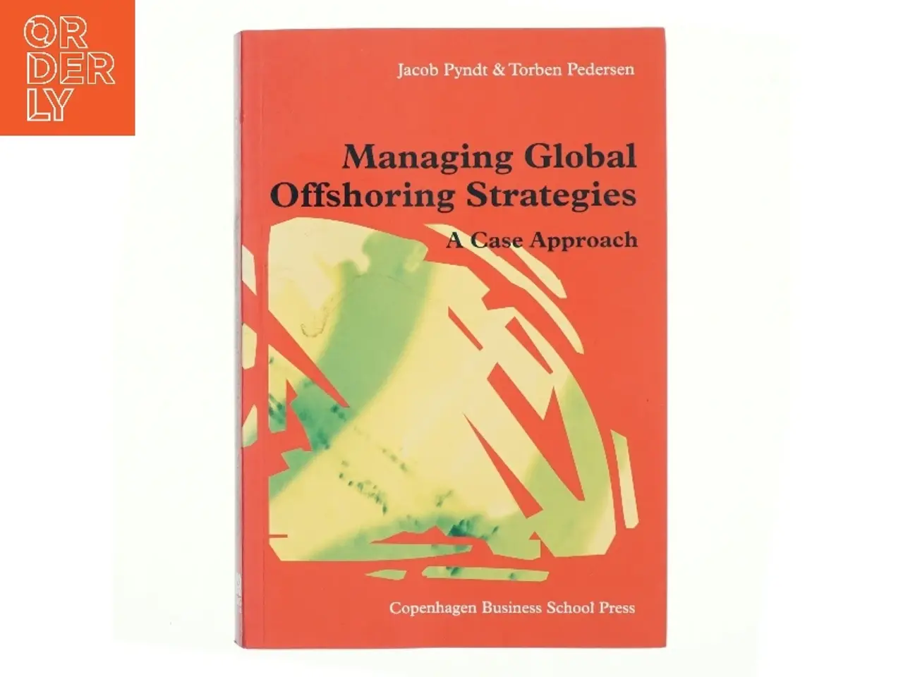 Billede 1 - Managing global offshoring strategies : a case approach (Bog)