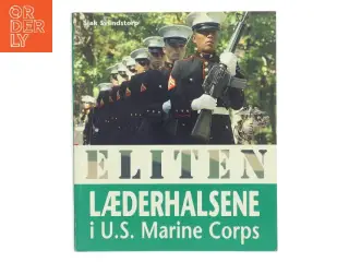 Eliten - læderhalsene i U.S. Marine Corps af Sjak Svendstorp (Bog)