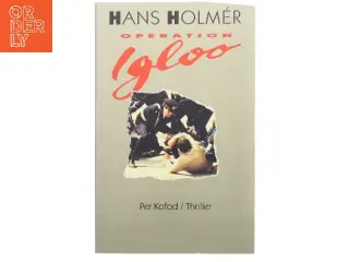 Operation Igloo af Hans Holmer (Bog)