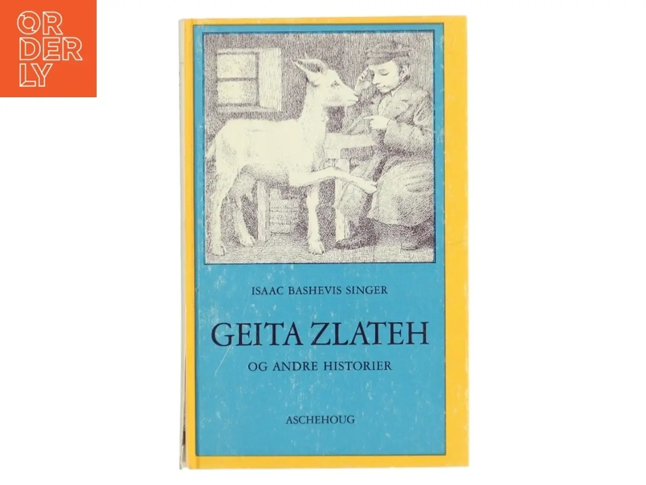 Billede 1 - Geita Zlateh og andre historier af Isaac Bashevis Singer (Bog)