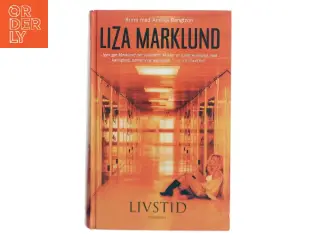 Livstid : krimi af Liza Marklund (Bog)