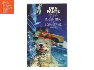 Engle har ingenting i lommerne : roman af Dan Fante (Bog)