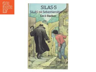 SILAS·5 – Silas på Sebastiansbjerget af Cecil Bødker (Bog)