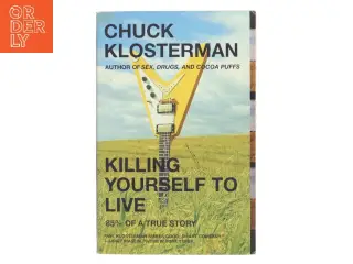 Killing Yourself to Live af Chuck Klosterman (Bog)
