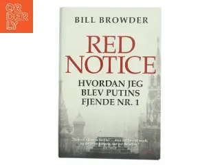 Red notice : hvordan jeg blev Putins fjende nr. 1 af Bill Browder (Bog)