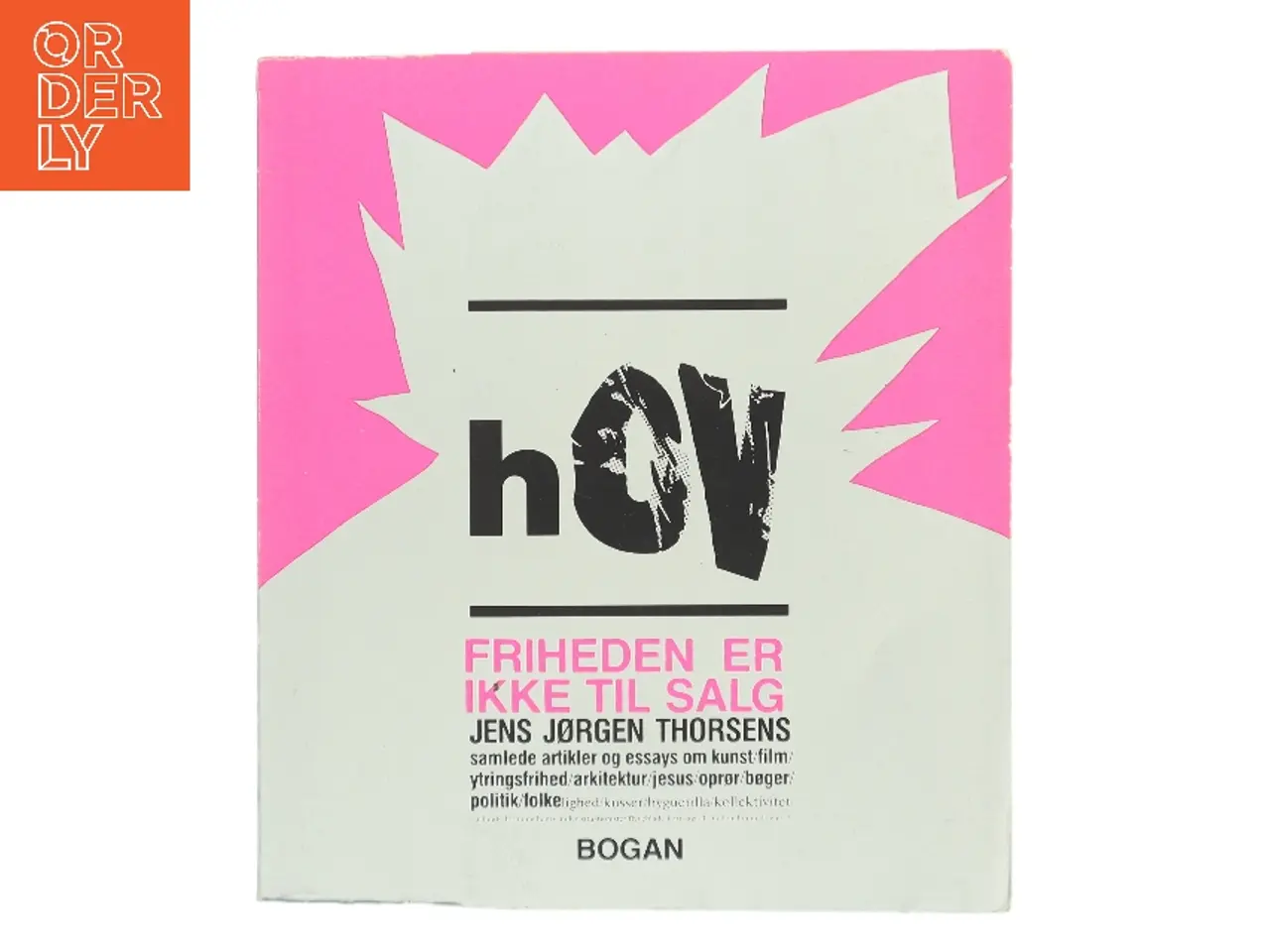 Billede 1 - hØV – Friheden er ikke til salg af Jens Jørgen Thorsen (Bog)